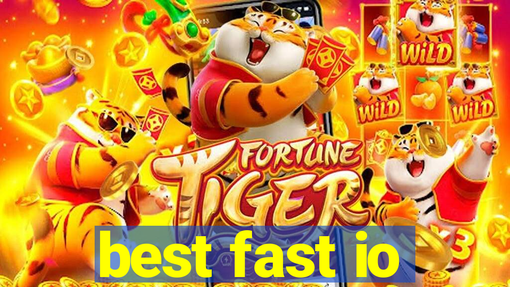 best fast io